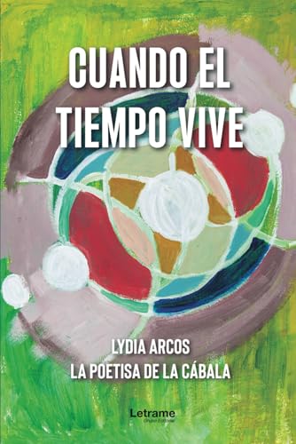 Cuando el tiempo vive (Poesía, Band 1) von Letrame