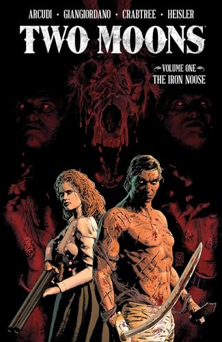 Two Moons, Volume 1: The Iron Noose (TWO MOONS TP) von Image Comics