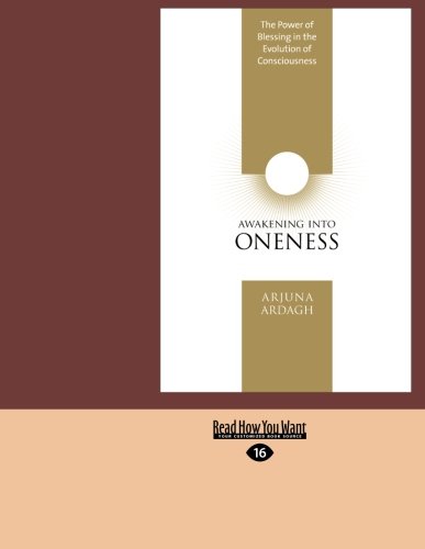Awakening into Oneness: The Power of Blessing in the Evolution of Consciousness von ReadHowYouWant