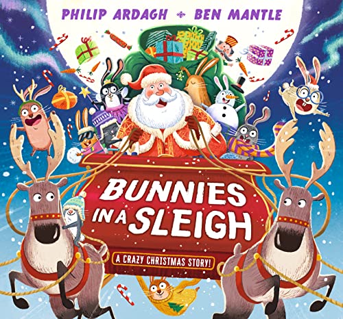 Bunnies in a Sleigh: A Crazy Christmas Story! (Sunny Town Bunnies)
