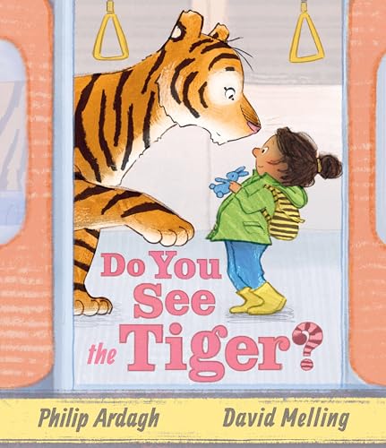Do You See the Tiger?: Perfect for Father's Day - by Roald Dahl Funny Prize-winner Philip Ardagh and 5-million copy bestselling Hugless Douglas creator David Melling von Walker Books Ltd