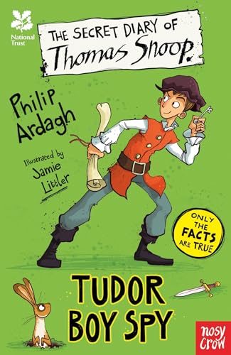 National Trust: The Secret Diary of Thomas Snoop, Tudor Boy Spy (The Secret Diary Series)