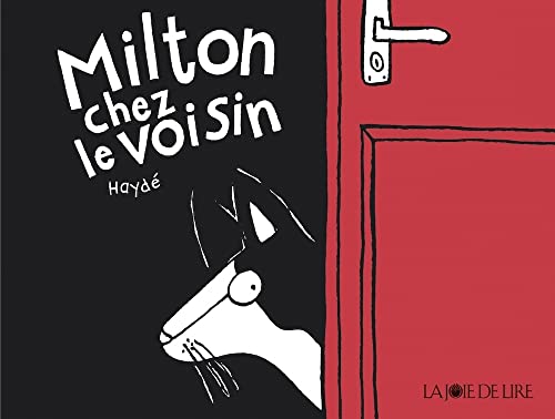 Milton chez le voisin