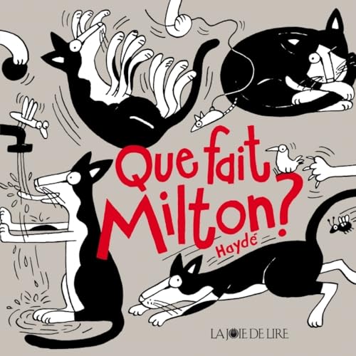 QUE FAIT MILTON ? von LA JOIE DE LIRE