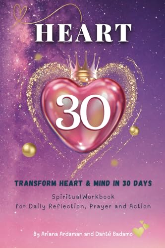 Heart 30: Transform Heart & Mind in 30 Days (Spiritual Workbook) von Spines