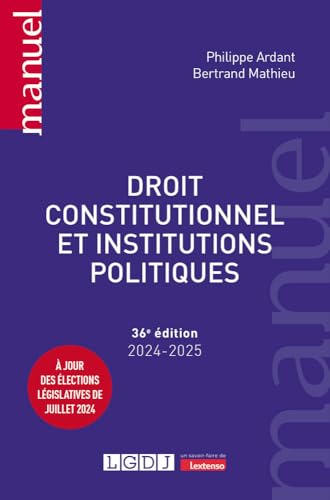 Droit constitutionnel et institutions politiques: À jour des élections législatives de juillet 2024 (2024-2025) von LGDJ