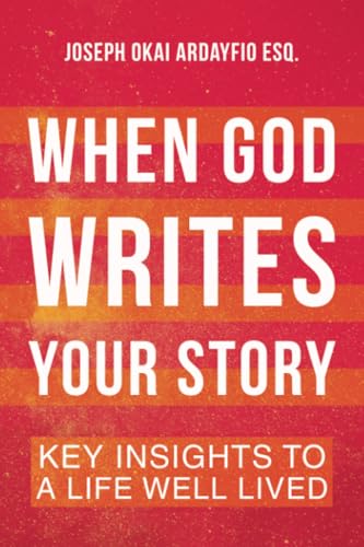 When God Writes Your Story: Key Insights to a Life Well Lived When God Writes Your Story: Key Insights to a Life Well Lived von WestBow Press