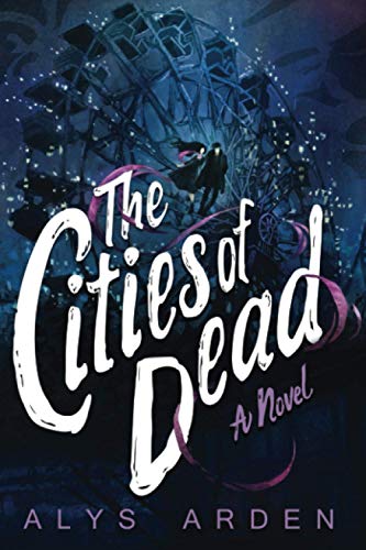 The Cities of Dead (The Casquette Girls Series, Band 3)