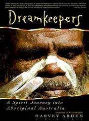 Dreamkeepers: A Spirit-Journey into Aboriginal Australia von HarperCollins