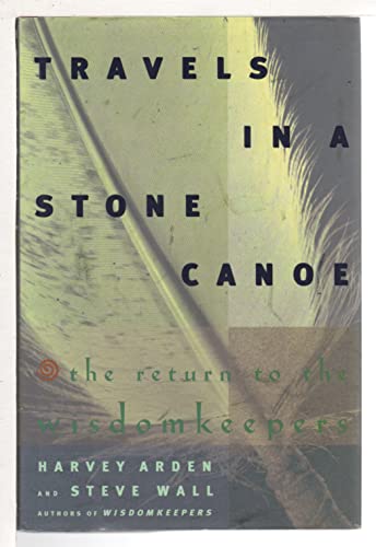 TRAVELS IN A STONE CANOE: THE RETURN TO THE WISDOMKEEPERS