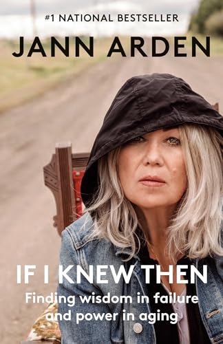 If I Knew Then: Finding wisdom in failure and power in aging von Random House of Canada