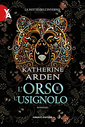 L'orso e l'usignolo. La notte dell'inverno. Nuova ediz. (Vol. 1) (Young adult) von Fanucci