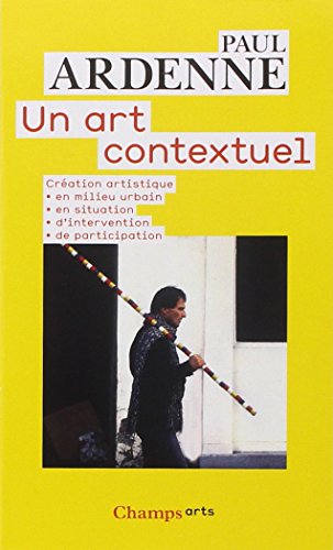 Un art contextuel: création artistique en milieu urbain, en situation, d'intervention, de participation