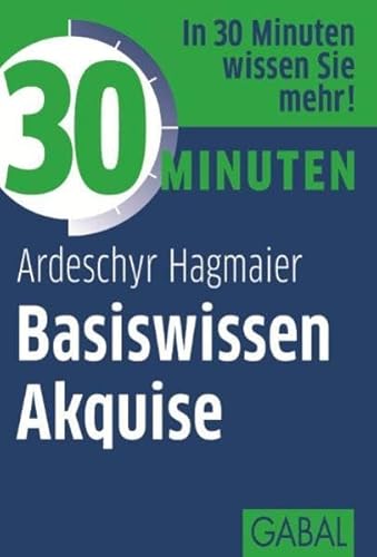 30 Minuten Basiswissen Akquise von GABAL