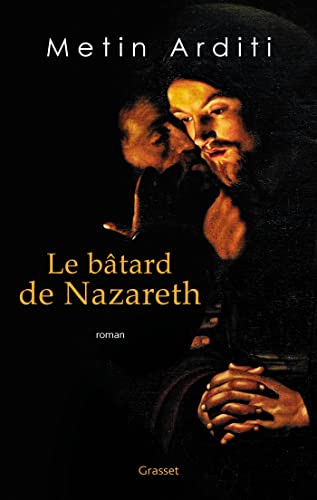 Le bâtard de Nazareth: roman von Grasset