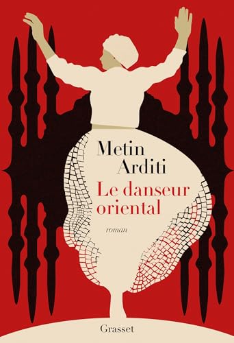 Le danseur oriental: La trilogie de Constantinople, 1