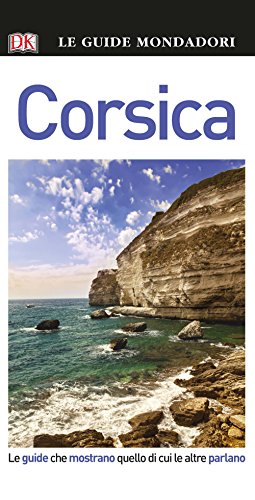 Corsica (Le guide Mondadori) von Mondadori Electa
