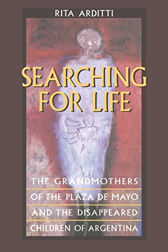 Searching for Life: The Grandmothers of the Plaza de Mayo and the Disappeared Children of Argentina Searching for Life: The Grandmothers of the Plaza de Mayo and the Disappeared Children of Argentina von University of California Press