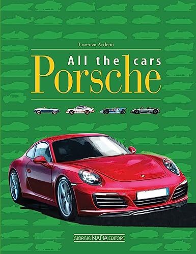 Porsche All the Cars (Marche auto) von Giorgio NADA Editore