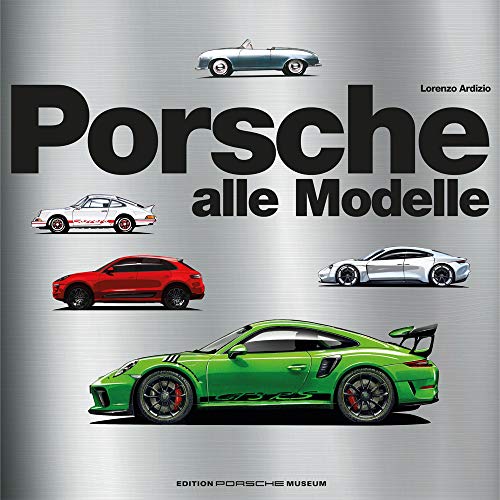 Porsche - Alle Modelle Porsche - Alle Modelle