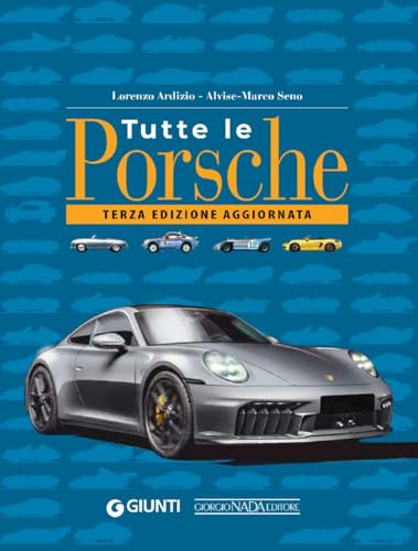 Tutte le Porsche. Ediz. ampliata (Marche auto) von Nada