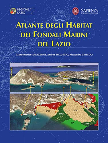 Atlante degli habitat dei fondali marini del Lazio Atlante degli habitat dei fondali marini del Lazio von Università La Sapienza
