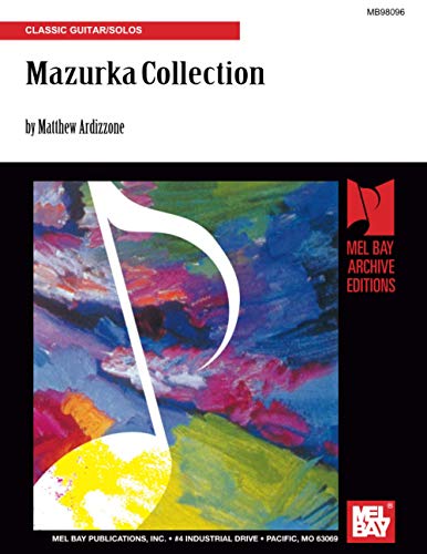 Mazurka Collection: Classic Guitar/Solos von Mel Bay Publications, Inc.