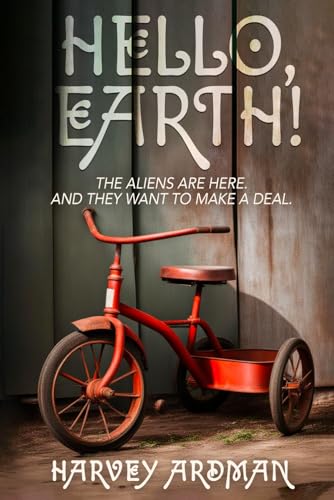Hello, Earth!: The Aliens Are Here. And They Want to Make a Deal. von Wise Media Group