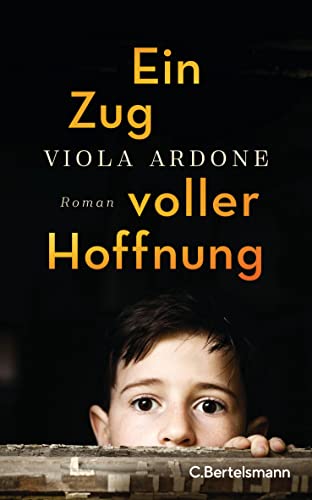 Ein Zug voller Hoffnung: Roman - Der preisgekrönte Bestseller aus Italien von C.Bertelsmann Verlag