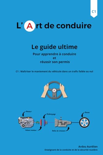 L'art de conduire : la compétence 1 L'art de conduire : la compétence 1 von Auto-édition