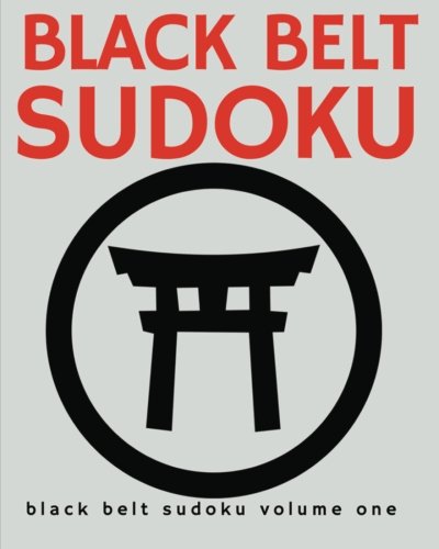 BLACK BELT SUDOKU Volume 1: Black Belt Sudoku: 400 sudoku expert, sudoku very hard level for difficult sudoku puzzle enthusiasts (Sudoku evil, very hard sudoku) von CreateSpace Independent Publishing Platform