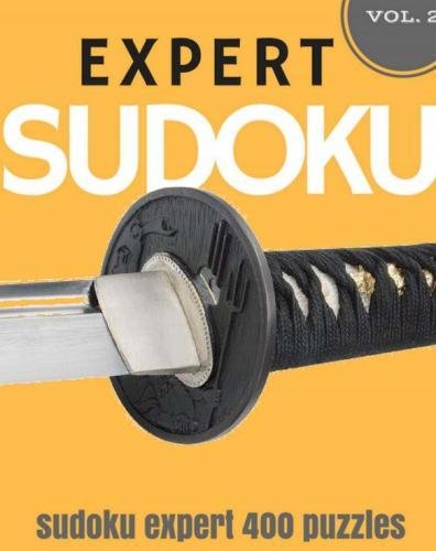 SUDOKU EXPERT Volume 2: Expert Sudoku: 400 sudoku extreme puzzles, sudoku very hard level for difficult sudoku puzzle enthusiasts (Sudoku evil, very hard sudoku)