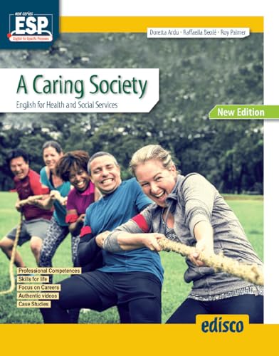 A caring society. English for health and social sector. Per le Scuole superiori. Nuova ediz. Con e-book. Con espansione online A caring society. English for health and social sector. Per le Scuole superiori. Nuova ediz. Con e-book. Con espansione online