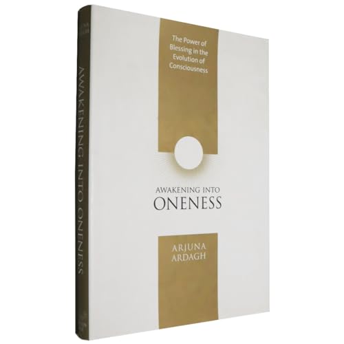 Awakening into Oneness: The Power of Blessing in the Evolution of Consciousness: Deeksha and the Evolution of Consciousness