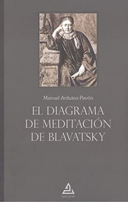 El diagrama de meditación de Blavatsky (BIBLIOTECA TEOSÓFICA, Band 5) von Editorial Delfos