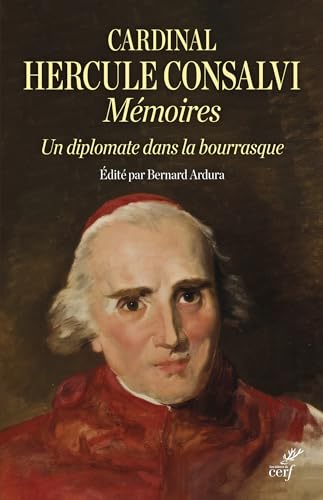 Mémoires. Un diplomate sous Napoléon par temps de bourrasque: Un diplomate sous Napoléon par temps de bourrasque von CERF