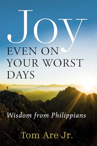 Joy Even on Your Worst Days: Wisdom from Philippians von Resource Publications