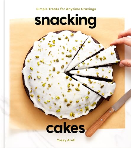 Snacking Cakes: Simple Treats for Anytime Cravings: A Baking Book von CROWN