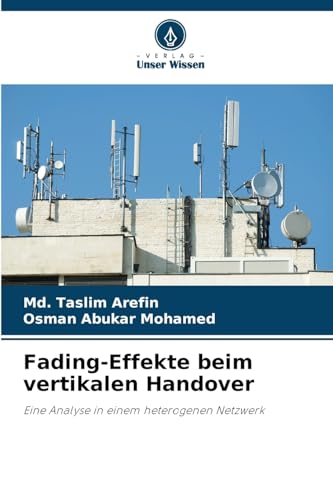 Fading-Effekte beim vertikalen Handover: Eine Analyse in einem heterogenen Netzwerk von Verlag Unser Wissen