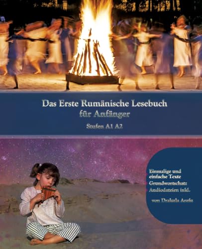 Lerne Rumänische Sprache: Das Erste Rumänische Lesebuch für Anfänger: Stufen A1 A2 Zweisprachig mit Rumänisch-deutscher Übersetzung