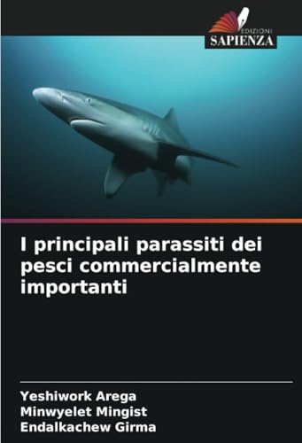 I principali parassiti dei pesci commercialmente importanti von Edizioni Sapienza