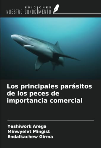 Los principales parásitos de los peces de importancia comercial von Ediciones Nuestro Conocimiento