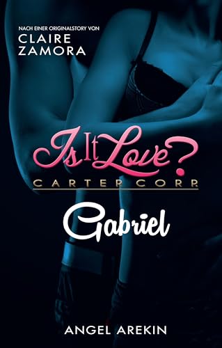Is it Love? Carter Corp. Gabriel von Panini