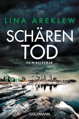 Schärentod: Kriminalroman (Ein Fall für Sofia Hjortén, Band 3) von Goldmann Verlag