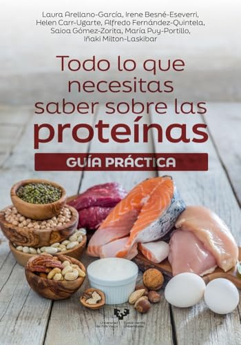 Todo lo que necesitas saber sobre las proteínas: Guía práctica (Ikertuz) von Universidad del País Vasco