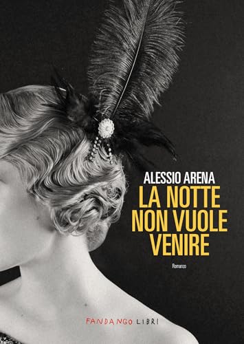 La notte non vuole venire. Nuova ediz. La notte non vuole venire. Nuova ediz. von Fandango Libri