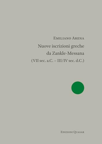 Nuove iscrizioni greche da Zankle-Messana (VII sec. a.C. - III/IV sec. d.C.) (Sidera) von Quasar