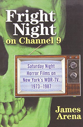 Fright Night on Channel 9: Saturday Night Horror Films on New York's WOR-TV, 1973-1987 von McFarland & Co Inc