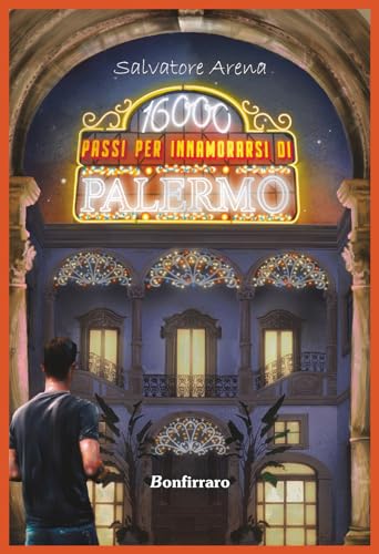 16000 passi per innamorarsi di Palermo (Fuori collana) von Bonfirraro