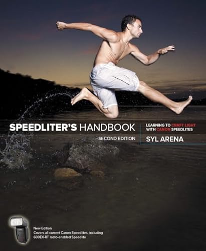 Speedliter's Handbook: Learning to Craft Light With Canon Speedlites